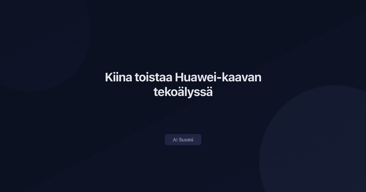 Kiina toistaa Huawei-kaavan tekoälyssä