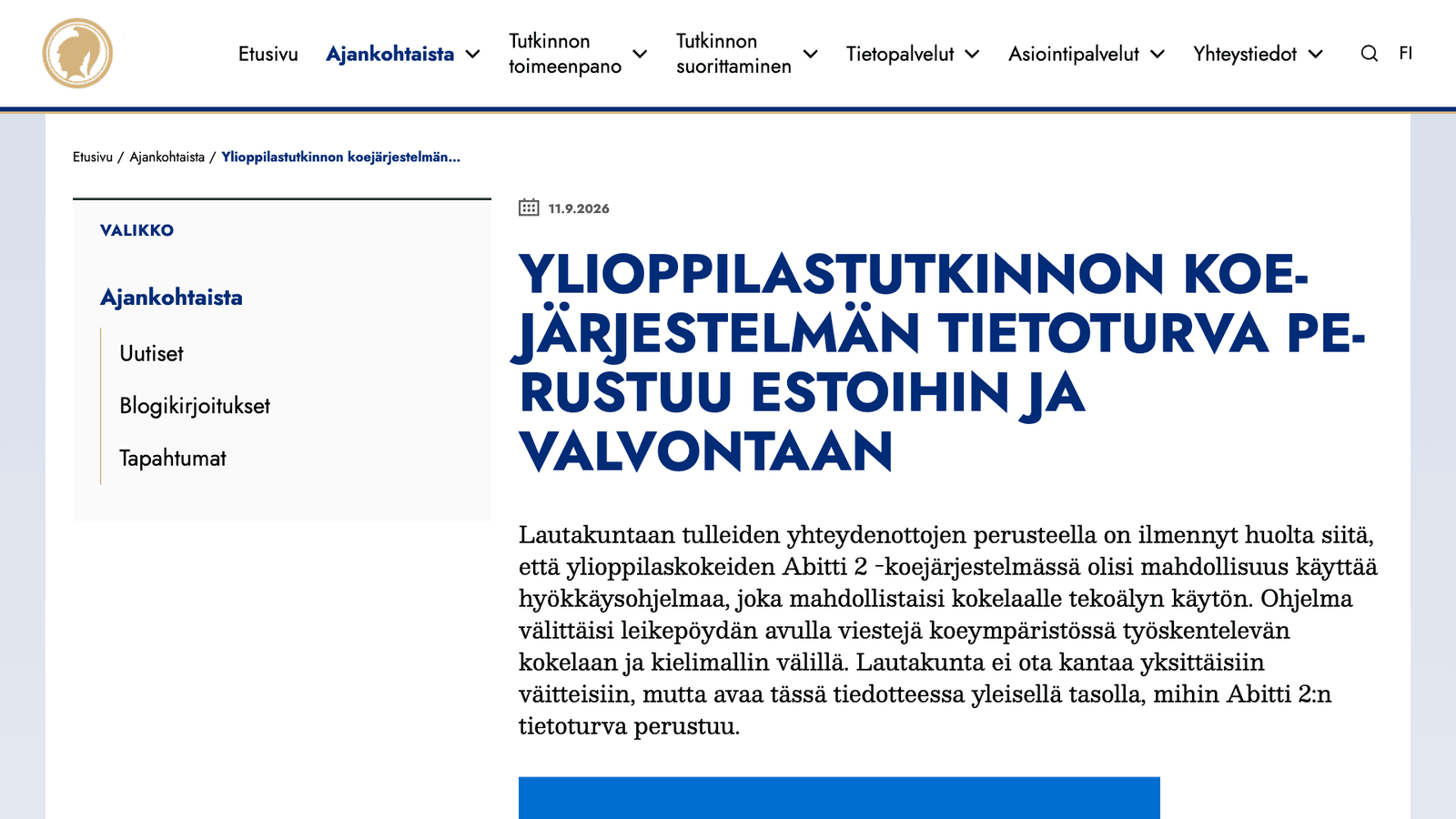 Ylioppilastutkintolautakunnan tiedote 11.9.2026: "Ylioppilastutkinnon koejärjestelmän tietoturva perustuu estoihin ja valvontaan".